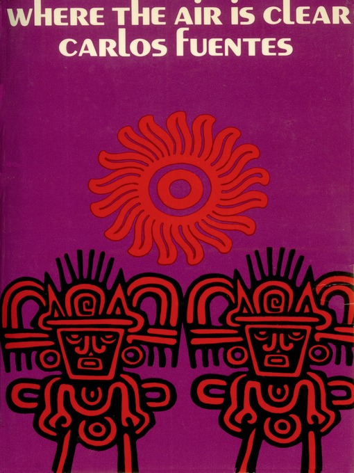 Title details for Where the Air Is Clear by Carlos Fuentes - Wait list